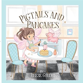 Pigtails and Pancakes by Reese Golchin