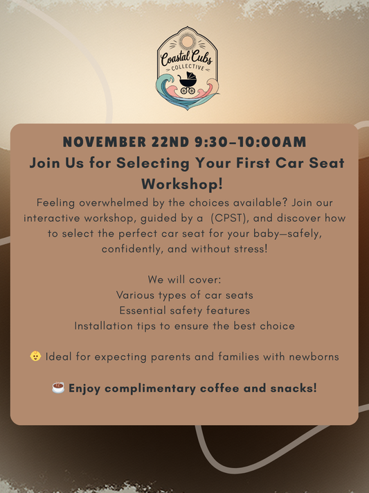 Selecting Your First Car Seat Workshop - Nov. 22nd